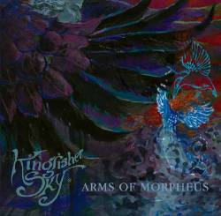 Kingfisher Sky : Arms of Morpheus